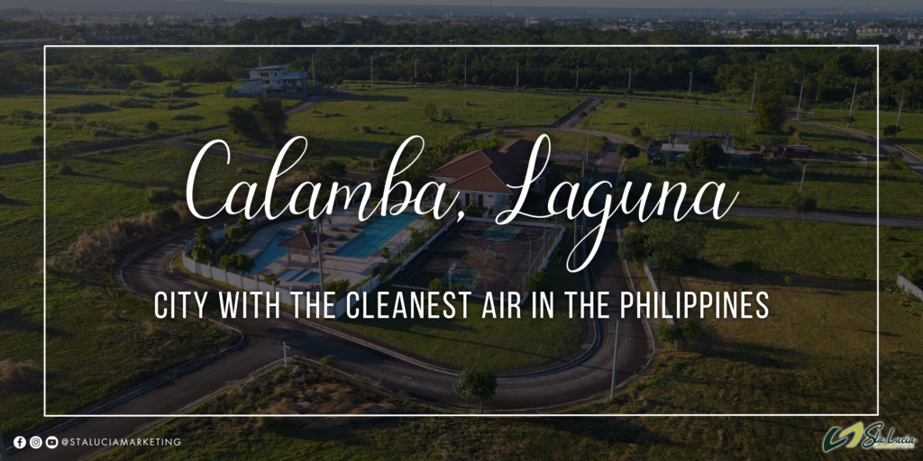 Calamba Laguna City With The Cleanest Air In The Philippines Sta